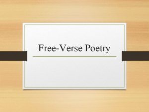 FreeVerse Poetry What is Poetry In poetry the