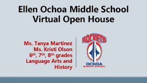 Ellen Ochoa Middle School Virtual Open House Ms