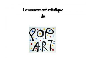 Le mouvement artistique du Le Pop art Parmi