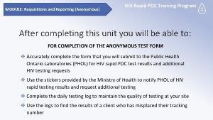 MODULE Requisitions and Reporting Anonymous HIV Rapid POC