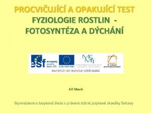 PROCVIUJC A OPAKUJC TEST FYZIOLOGIE ROSTLIN FOTOSYNTZA A