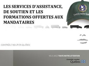 LES SERVICES DASSISTANCE DE SOUTIEN ET LES FORMATIONS