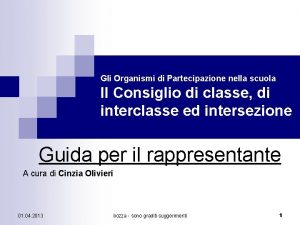 Gli Organismi di Partecipazione nella scuola Il Consiglio