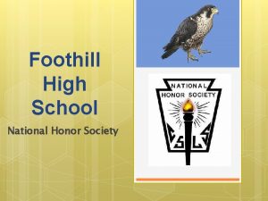 Foothill High School National Honor Society 4 PILLARS