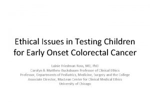Ethical Issues in Testing Children for Early Onset
