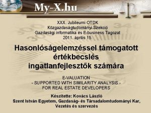 XXX Jubileumi OTDK Kzgazdasgtudomnyi Szekci Gazdasgi informatika s