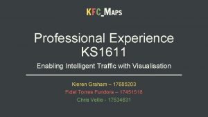 Professional Experience KS 1611 Enabling Intelligent Traffic with