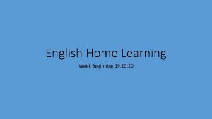 English Home Learning Week Beginning 19 10 20