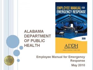 ALABAMA DEPARTMENT OF PUBLIC HEALTH Employee Manual for