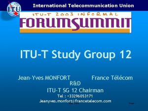 International Telecommunication Union ITUT Study Group 12 JeanYves