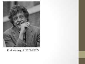 Kurt Vonnegut 1922 2007 Childhood Born in Indianapolis