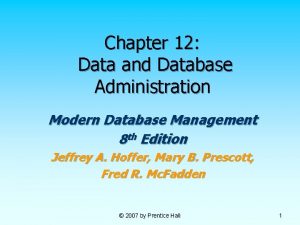 Chapter 12 Data and Database Administration Modern Database