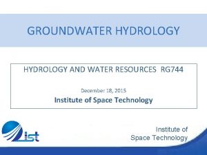 GROUNDWATER HYDROLOGY AND WATER RESOURCES RG 744 December