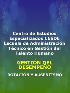 Centro de Estudios Especializados CESDE Escuela de Administracin