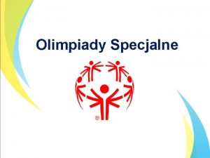 Olimpiady Specjalne PPTwww 1 ppt commoban PPTwww 1