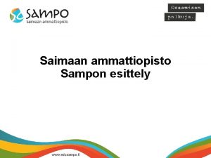 Saimaan ammattiopisto Sampon esittely www edusampo fi Saimaan