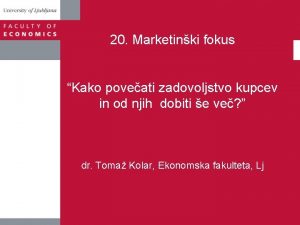 20 Marketinki fokus Kako poveati zadovoljstvo kupcev in