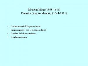 Dinastia Ming 1368 1644 Dinastia Qing o Manci
