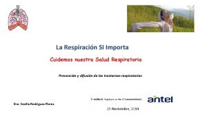 La Respiracin SI Importa Cuidemos nuestra Salud Respiratoria