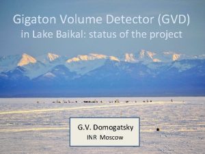 Gigaton Volume Detector GVD in Lake Baikal status