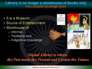 Library is no longer a storehouse of books