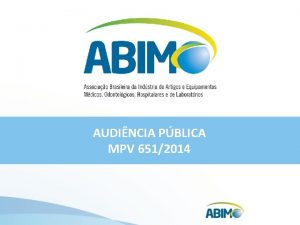 AUDINCIA PBLICA MPV 6512014 ABIMO Associao Brasileira da