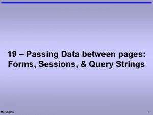 19 Passing Data between pages Forms Sessions Query