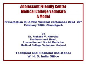 Adolescent Friendly Center Medical College Vadodara A Model