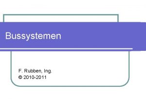 Bussystemen F Rubben Ing 2010 2011 Te bespreken