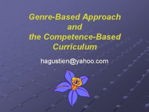 GenreBased Approach and the CompetenceBased Curriculum hagustienyahoo com