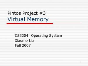 Pintos Project 3 Virtual Memory CS 3204 Operating