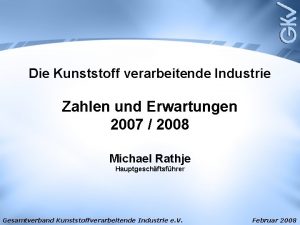 Die Kunststoff verarbeitende Industrie Zahlen und Erwartungen 2007