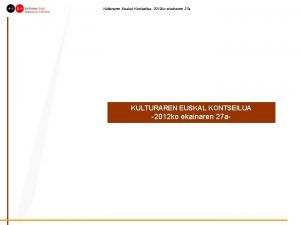 Kulturaren Euskal Kontseilua 2012 ko ekainaren 27 a