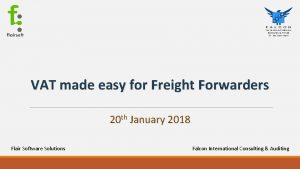 VAT made easy for Freight Forwarders 20 th
