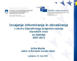 Izvajanje informiranja in obveanja v okviru Operativnega programa