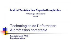 Institut Tunisien des ExpertsComptables 4me colloque international Mai