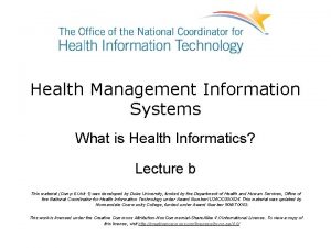 Health Management Information Systems What is Health Informatics