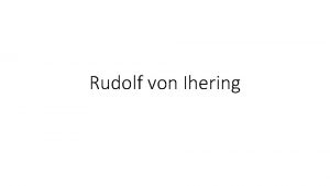 Rudolf von Ihering Rudolf von Ihering nemeck prvnik