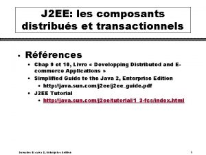 J 2 EE les composants distribus et transactionnels