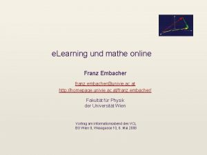 e Learning und mathe online Franz Embacher franz