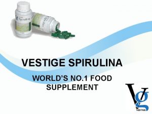 Vestige spirulina capsules benefits