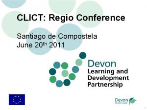 CLICT Regio Conference Santiago de Compostela June 20