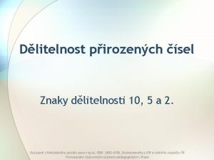 Dlitelnost pirozench sel Znaky dlitelnosti 10 5 a