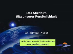 Das Stirnhirn Sitz unserer Persnlichkeit Dr Samuel Pfeifer