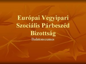 Eurpai Vegyipari Szocilis Prbeszd Bizottsg Balatonszemes Villamosenergiai Szocilis