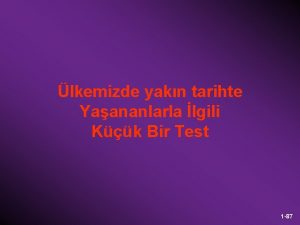 lkemizde yakn tarihte Yaananlarla lgili Kk Bir Test