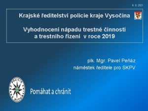 6 9 2021 Krajsk editelstv policie kraje Vysoina