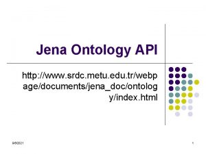 Jena Ontology API http www srdc metu edu