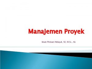 Manajemen Proyek Iman Pirman Hidayat SE M Si