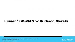 Lumen SDWAN with Cisco Meraki Services not available